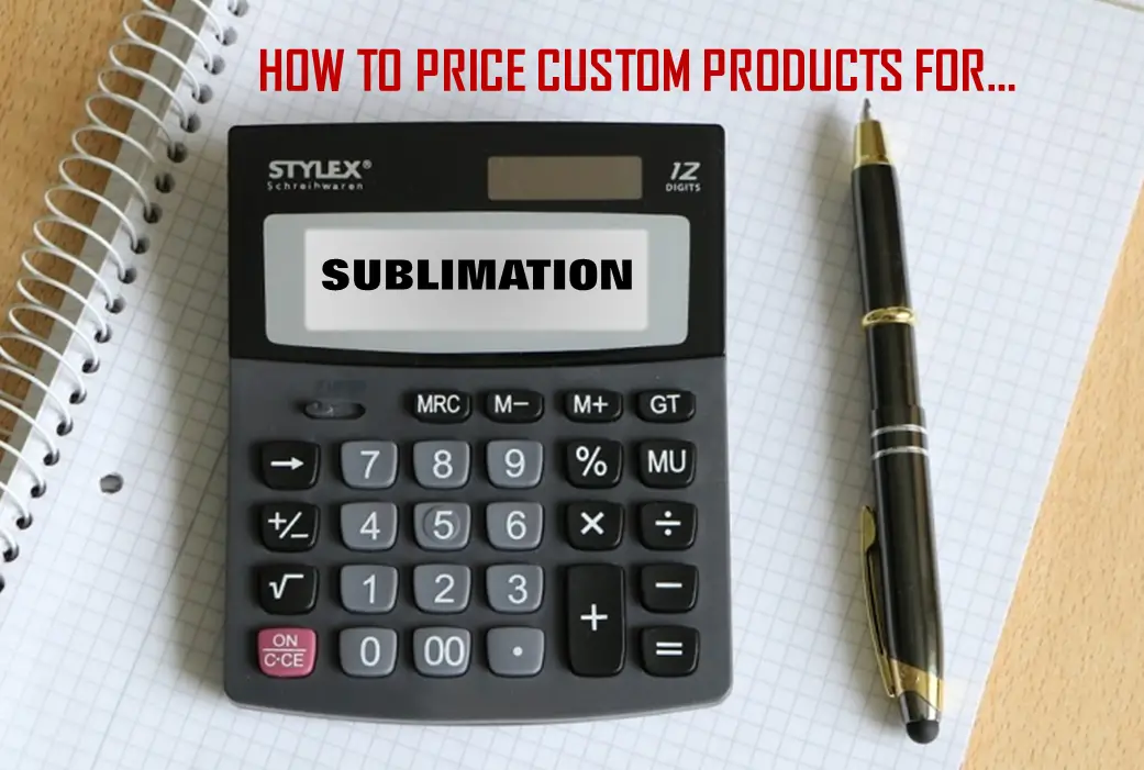 Sublimation Pricing Calculator Free To Use Sublimation For Beginners